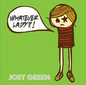 Image of Joey Green-Whatever Lady