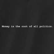 Image of money is the root of all politics - original