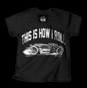 Image of This Is How I Roll (Hot Rod) T-Shirt Style # 1055