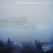 Image of Polite Sleeper - Lake Effect CD