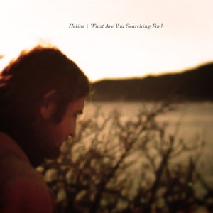 Image of Helios | "What Are You Searching For?" (flac / mp3)