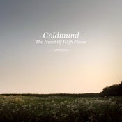 Image of Goldmund | The Heart Of High Places (mp3)