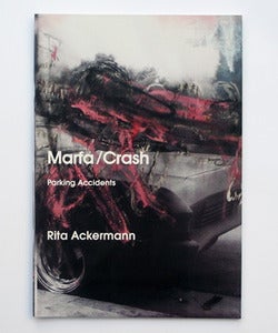Image of Rita Ackermann-Marfa/Crash parking accidents