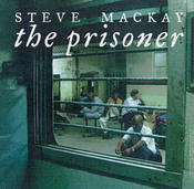 Image of Steve Mackay -The Prisoner w/ Iggy Pop on vocal   7"  vinyl 