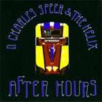 Image of D. Charles Speer & the Helix - After Hours - CD