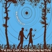 Image of The Day Everything Became Nothing 2009