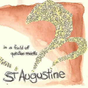Image of ST AUGUSTINE - IN A FIELD OF QUESTION MARKS EP