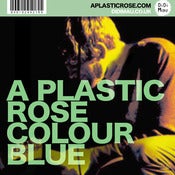 Image of A Plastic Rose 'Colour Blue' 7"
