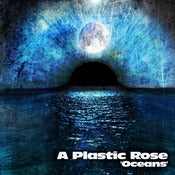 Image of A Plastic Rose 'Oceans' single