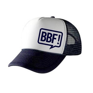 Image of Trucker Cap BBF!