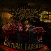 Image of Guttural Garbage  SOLD OUT