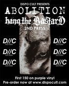 Image of HANG THE BASTARD / ABOLITION 2ND PRESS PRE ORDER (BLACK)