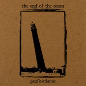 Image of The End of the Ocean 'Pacific.Atlantic" CD