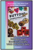 Image of Mastering the New Clay DVDs: Buttons and Embellishments in Polymer Clay, with Tory Hughes
