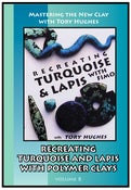 Image of Mastering the New Clay DVDs: Recreating Turquoise and Lapis, with Tory Hughes