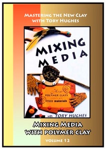 Image of Mastering the New Clay DVDs: Mixing Media with Polymer Clays, with Tory Hughes