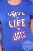Image of Love the Life You Live - women's