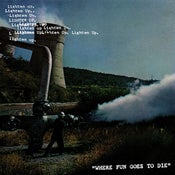 Image of Lighten Up! "Where Fun Goes To Die" 7"