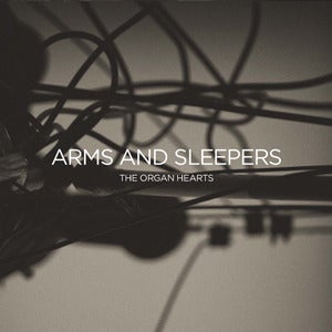 Image of Arms and Sleepers - The Organ Hearts CD