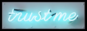 Image of 'Trust Me' Neon Light