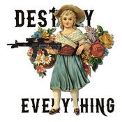 Image of Destroy Everything