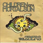 Image of 2bers - Children Of A Mortal Sun