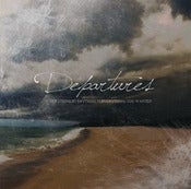 Image of DEPARTURES 'WHEN LOSING EVERYTHING...'