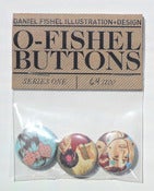 Image of O-Fishel Buttons Series One 
