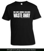 Image of OH NO! MORE CELEBS WASTE AWAY men's t-shirt