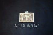 Image of all are welcome tiding