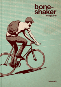 Image of Boneshaker Magazine Issue 5 SOLD OUT
