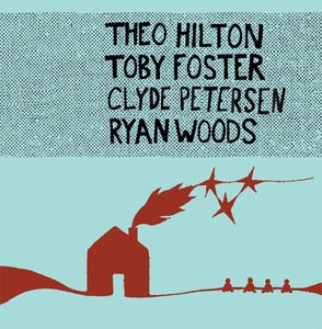 Image of Theo Hilton, Ryan Woods, Toby Foster, Clyde Petersen LP
