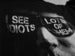 Image of I See Idiots Lots Of Them