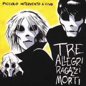 Image of Tre allegri ragazzi morti - Piccolo intervento a vivo