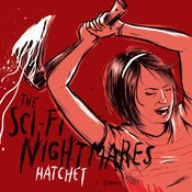 Image of Sci-Fi Nightmares "Hatchet" 7"