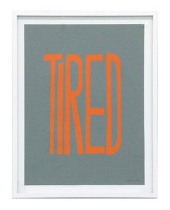 Image of TIRED Original Piece