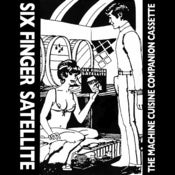Image of Six Finger Satellite Machine Cuisine Companion Cassette