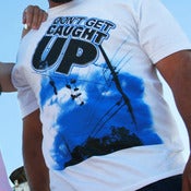 Image of Don't Get Caught Up - TS019