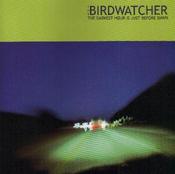 Image of THE BIRDWATCHER 'The Darkest Hour...'