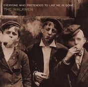 Image of THE WALKMEN "Everyone Who Pretended..."