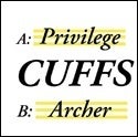 Image of Cuffs- Privilege b/w Archer 7"