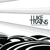 Image of I LIKE TRAINS - "He Who Saw The Deep" CD