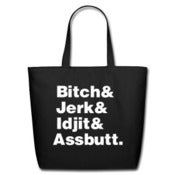 Image of Bitch & Jerk & Idjit & Assbutt Tote Bag