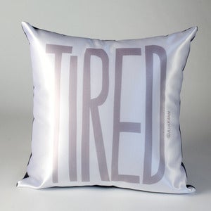 Image of TIRED Pillow (gray on white)