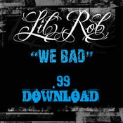 Image of WE BAD .99 DOWNLOAD 