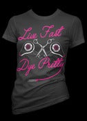 Image of Live fast Dye Pretty T-Shirt Style # 3091