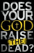 Image of "Does Your God Raise The Dead" - Black Tee