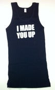 Image of I Made You Up - Beater Tank
