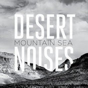 Image of Desert Noises, Mountain Sea