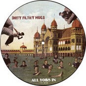 Image of Dirty Filthy Mugs "All Yobs In" Vinyl Picture Disc